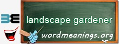 WordMeaning blackboard for landscape gardener